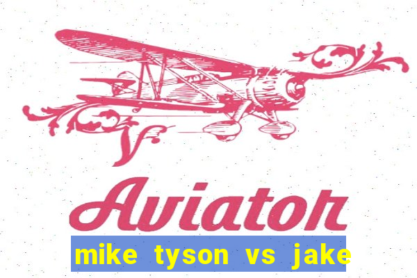 mike tyson vs jake paul assistir online